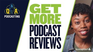Podcast reviews: How do I get more reviews? And how can I see them?