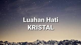 KRISTAL - Luahan Hati