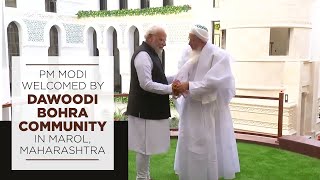 PM Modi welcomed by Dawoodi Bohra Community in Marol, Maharashtra