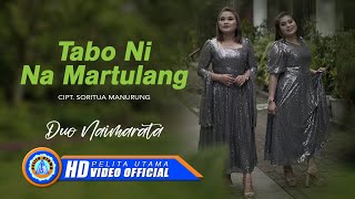 Duo Naimarata - TABO NI NA MARTULANG | Lagu Batak | Lagu Batak Terpopuler 2023(Official Music Video)
