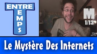 Entretemps #3: Le Mystère Des Internets