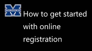 Getting Started Online Registration Minooka 201