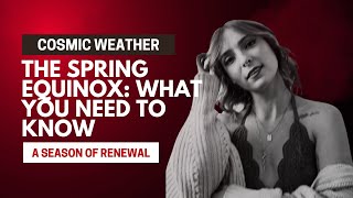 The Spring Equinox: What You Need to Know for Aries Season ♈️