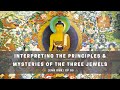 【ENG DUB】03 Interpreting the Principles & Mysteries of the Three Jewels #Buddha #Dharma #Sangha