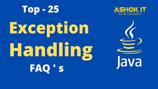 TOP 25 Java Exception Handling Interview Questions & Answers | Ashok IT