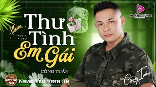 THƯ TÌNH EM GÁI, LÁ THƯ ĐÔ THỊ - CÔNG TUẤN➤LK Nhạc Lính 1975 | Rumba Hải Ngoại Hay Vượt Thời Gian