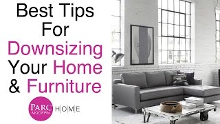 Tips on Downsizing Your Home \u0026 Furniture | Parc Modern