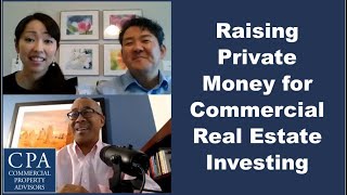 Raising Private Money for Commercial Real Estate Investing