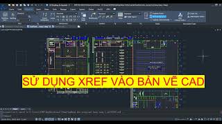 XREF - Chèn bản vẽ tham chiếu vào bản vẽ CAD(chi tiết) | Insert external references into CAD drawing