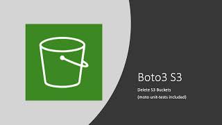 Boto3 Tutorial - Cleaning up and deleting S3 buckets