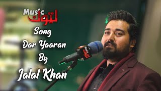 Pashto New Songs | Dar Yaaran | Jalal Khan | By Latoon Music | 2021