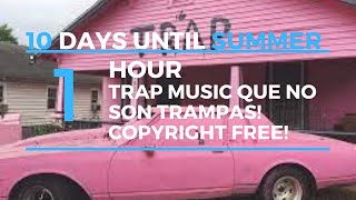 #10 days until Summer -Trap music que no son trampas! - Copyright Free!