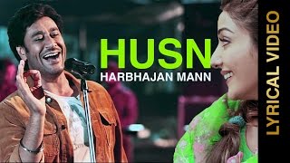 LYRICAL VIDEO | HUSN - THE KALI | HARBHAJAN MANN feat. TIGERSTYLE | New Punjabi Songs 2015