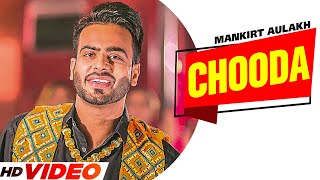 Chooda (Full Video) | Mankirt Aulakh | Sabrina Bajwa | Sukh Sanghera | Latest Punjabi Songs 2023