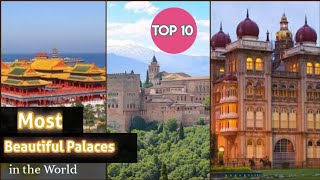 Top 10 Most Beautiful  Palaces in the World
