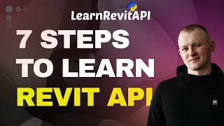 7 Steps To Get Started With Revit API For Beginners [BIM Coordinator Summit 2023]