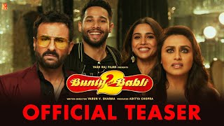 Bunty Aur Babli 2 | Official Teaser | Saif, Rani, Siddhant, Sharvari
