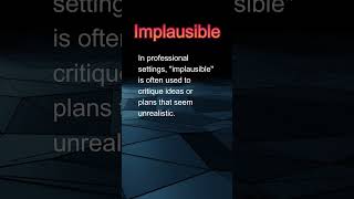 Implausible #collegevocabulary #vocabularyboost #languagelearners #learnenglish #englishvocabulary