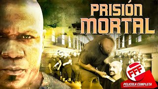 PRISIÓN MORTAL | Película Completa de ACCIÓN EN PRISIÓN en Español