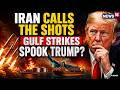 Iran Calls The Shots? Gulf Strikes Raise Pressure On Trump Amid Escalating Middle East Crisis