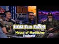 HOM Fun Facts! | House Of Machismo Podcast