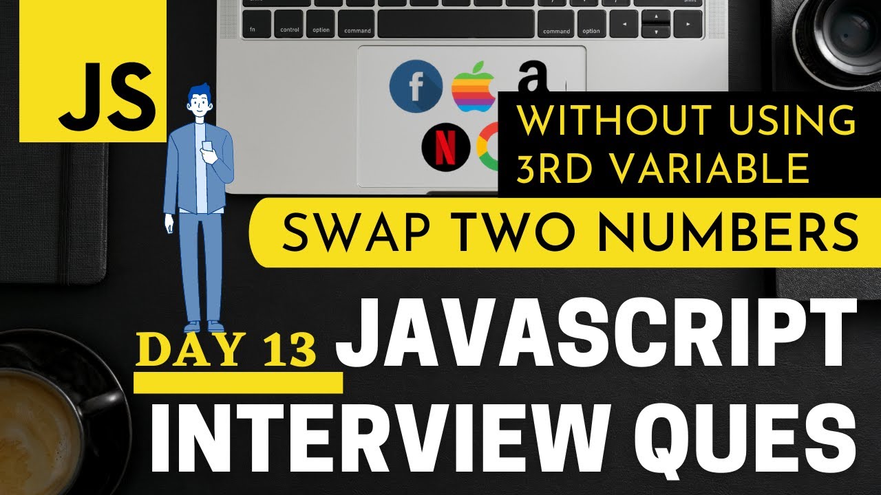 🔴 JS #13: Write A Program To Swap Two Numbers Without Using Third ...