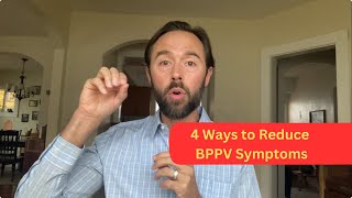 4 Ways to Reduce BPPV Symptoms (after the Epley Maneuver)