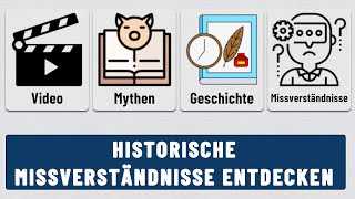 Die Wahrheit über historische Missverständnisse in nur 10 Minuten!