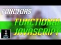 Functors: Functional Programming in JavaScript