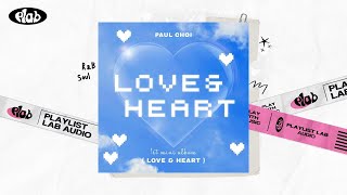 [Audio] Paul Choi - LOVE\u0026HEART