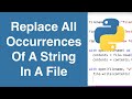 Replace All Occurrences Of A String In A File | Python Example