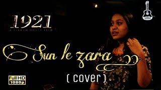 Sunn Le Zara | 1921 | Reprise Cover Version | Zareen Khan | Karan Kundrra |