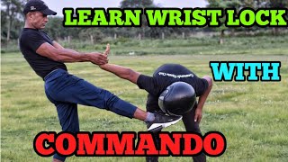 WRIST LOCK WITH COMMANDO || Self Defence