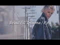 Pink - Beautiful Trauma (Lyrics)