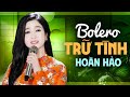 Ca Nhạc Trữ Tình Bolero Hay Nhất ► LK Nhạc Vàng Xưa KHÔNG QUẢNG CÁO Toàn Bài Hay Vạn Người Say Mê