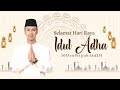 Buat Video Ucapan Selamat Hari Raya Lebaran Idul Adha 2023 | Free Template | Lebaran Raffi Ahmad