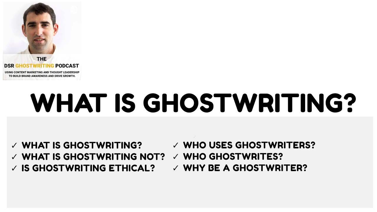 What Is Ghostwriting? DSR Ghostwriting Podcast - YouTube