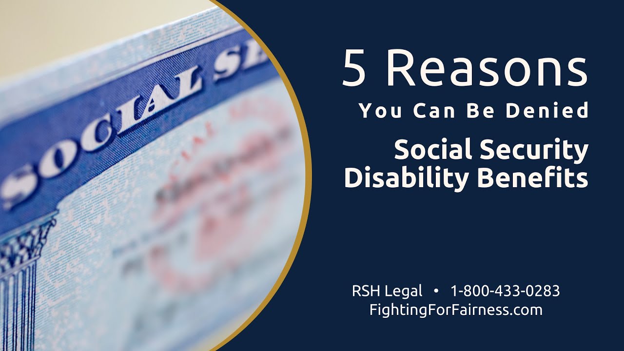 5 Reasons You Can Be Denied Social Security Disability Benefits - YouTube