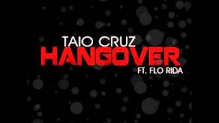 Hangover Remix - Taio Cruz Flo Rida Avicii