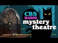 Vol. 13.2 | 3.75 Hrs - CBS Radio MYSTERY THEATRE - Old Time Radio Dramas - Volume 13: Part 2 of 2