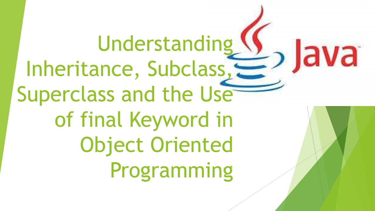 Understanding Inheritance, Super Class, Sub Class And Use Of Final ...