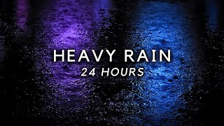 Very Heavy Rain to Sleep FAST and Block Noise 24 Hours of Rainstorm for Sleeping & Insomnia Relief