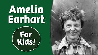 Amelia Earhart For Kids