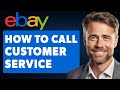 How to Call Ebay Customer Service (Full 2024 Guide)