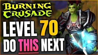 Level 70 in TBC Classic Now What? | World of Warcraft