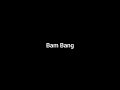 Bam Bang - U. N. Sun [Lyrics]