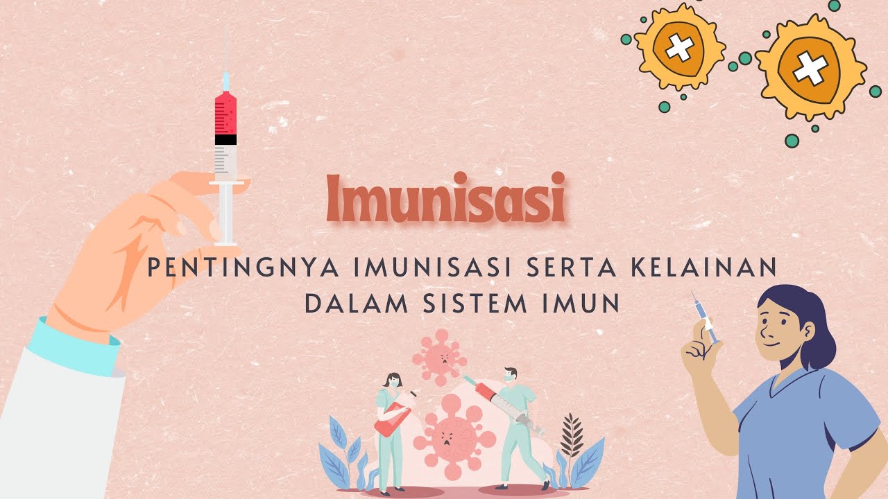 TUGAS KELOMPOK BIOLOGI : Imunisasi, Pentingnya Imunisasi Serta Kelainan ...