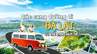 CÁC CUNG ĐƯỜNG ĐI ĐÀ LẠT - Có thể bạn chưa biết  - MÔ TẢ CHI TIẾT NHẤT - THANH HIỀN LAND
