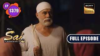 चिंता मुक्ति का समय | Mere Sai - Ep 1379 | Full Episode | 25 Apr 2023