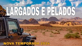 NOVA TEMPORADA - LARGADOS E PE 2024 - NOVO EPISÓDIO COMPLETO 2024